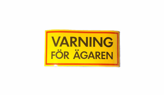Klistermärke - Varning för ägaren