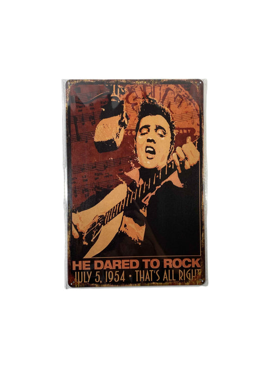Plåtskylt 20*30 - He dared to rock, Elvis