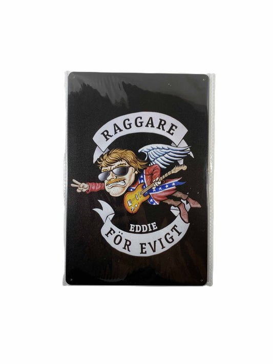 Plåtskylt 20*30 - Eddie Meduza, Raggare