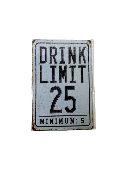 Plåtskylt 20*30 - Drink Limit