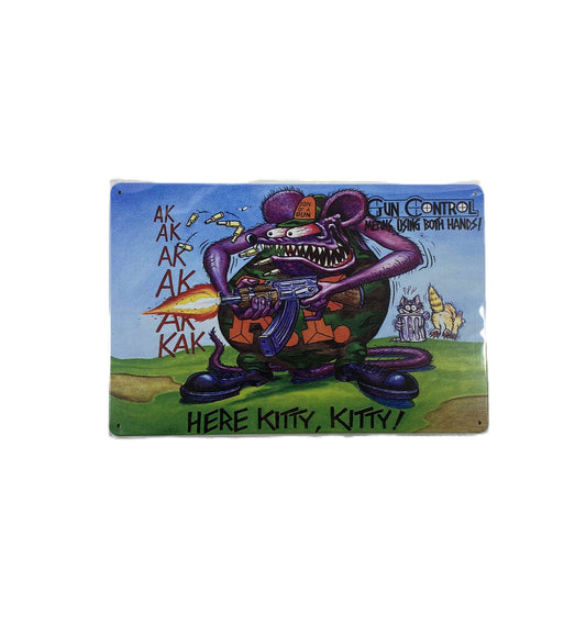 Plåtskylt 20*30 - ratfink, Here Kitty