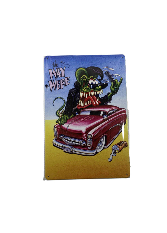Plåtskylt 20*30 - Ratfink, Way we were