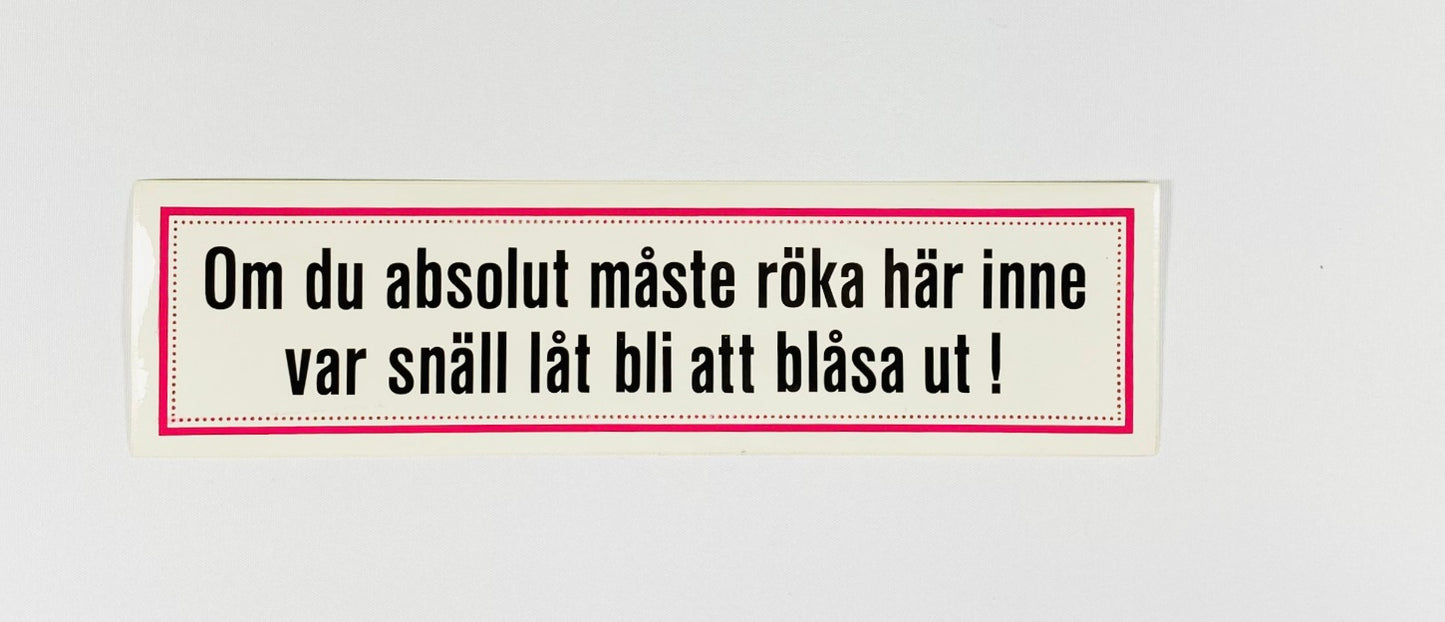 Klistermärke Röka utan att blåsa ut