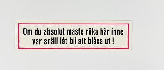 Klistermärke Röka utan att blåsa ut